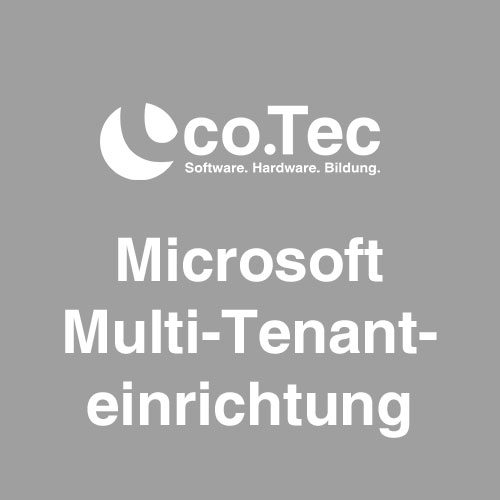 co.Tec Managed IT-Services - Microsoft Multi-Tenanteinrichtung